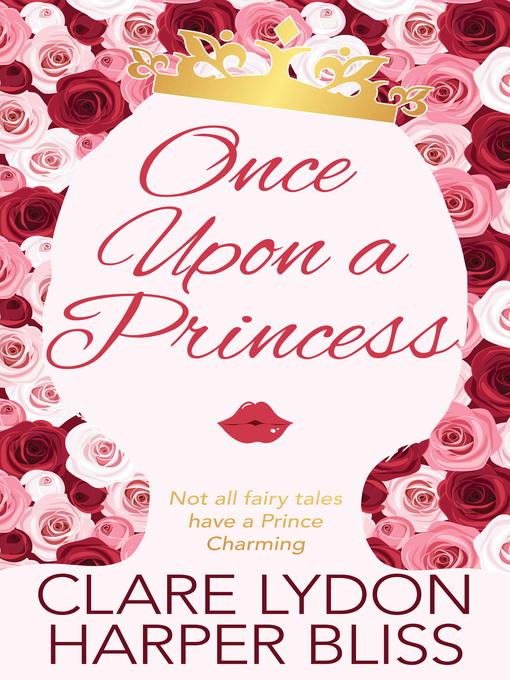 Title details for Once Upon a Princess by Clare Lydon - Wait list